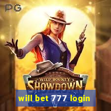 will bet 777 login